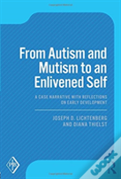 From Autism And Mutism To An Enlivened Self