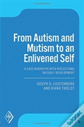 From Autism And Mutism To An Enlivened Self