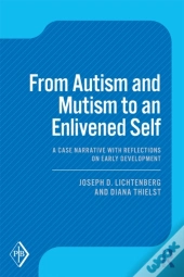 From Autism And Mutism To An Enlivened Self