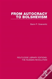 From Autocracy To Bolshevism