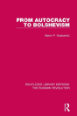 From Autocracy To Bolshevism - Preview