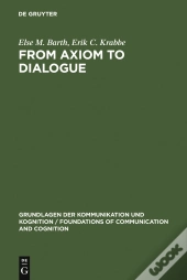 From Axiom To Dialogue