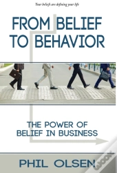 From Belief To Behavior