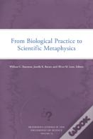 From Biological Practice To Scientific Metaphysics