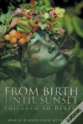 From Birth Until Sunset