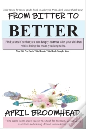 From Bitter To Better