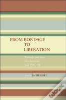 From Bondage To Liberation