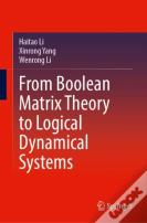 From Boolean Matrix Theory To Logical Dynamical Systems