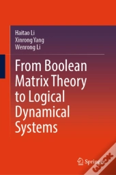 From Boolean Matrix Theory To Logical Dynamical Systems