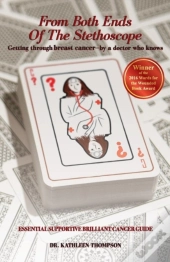 From Both Ends Of The Stethoscope: Getting Through Breast Cancer - By A Doctor Who Knows