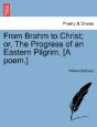 From Brahm To Christ; Or, The Progress O - Preview