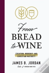 From Bread To Wine