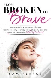 From Broken To Brave