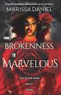 From Brokenness To Marvelous - Preview