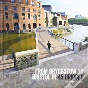 Capa do artigo From Brycgstow To Bristol In 45 Bridges