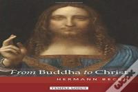 From Buddha To Christ