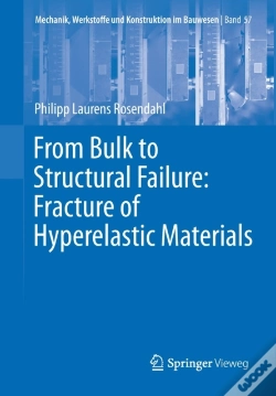 Capa do artigo From Bulk To Structural Failure: Fracture Of Hyperelastic Materials