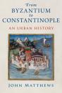 From Byzantium To Constantinople - Preview