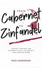 From Cabernet To Zinfandel - Preview