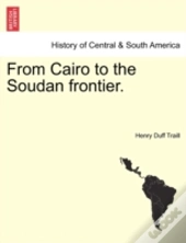 From Cairo To The Soudan Frontier.