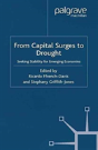 From Capital Surges To Drought - Preview