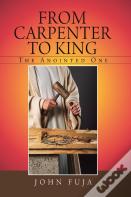 From Carpenter To King
