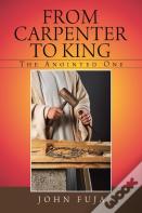 From Carpenter To King