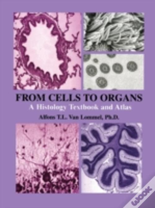 From Cells To Organs by Alfons T.L. Van Lommel - Livro - WOOK