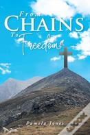 From Chains To Freedom
