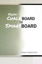 From Chalkboard To Smartboard - Preview