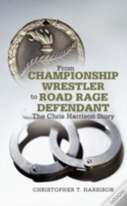 Capa do artigo From Championship Wrestler To Road Rage Defendant