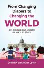 From Changing Diapers To Changing The World - Preview