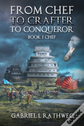 From Chef To Crafter To Conqueror