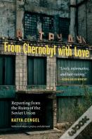From Chernobyl With Love
