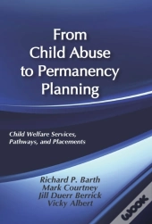 From Child Abuse To Permanency Planning