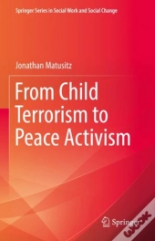 From Child Terrorism To Peace Activism