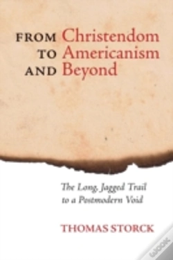 Capa do artigo From Christendom To Americanism And Beyond: The Long, Jagged Trail To A Postmodern Void