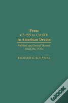 From Class To Caste In American Drama