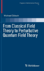From Classical Field Theory To Perturbative Quantum Field Theory - Preview