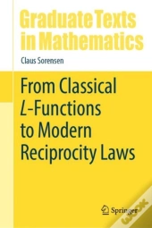 From Classical L-Functions To Modern Reciprocity Laws
