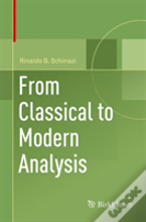 From Classical To Modern Analysis
