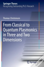 From Classical To Quantum Plasmonics In Three And Two Dimensions