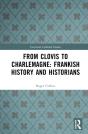 From Clovis To Charlemagne: Frankish History And Historians - Preview