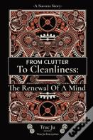 From Clutter To Cleanliness