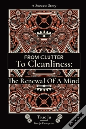 From Clutter To Cleanliness