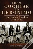 From Cochise To Geronimo