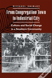 From Congregation Town To Industrial City