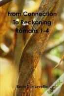 From Connection To Reckoning Romans 1-4