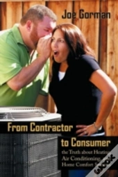 From Contractor To Consumer: The Truth A