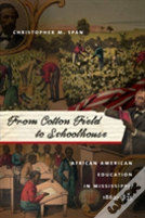 From Cotton Field To Schoolhouse